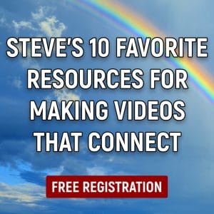 Ssteve's 10 favorite resources for making videos that connect